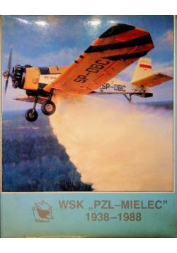 WSK ,,PZL - Mielec'' 1938 - 1988