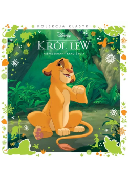 Nieprzerwany krąg życia. Disney Król Lew