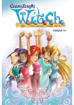 Czarodziejki W.I.T.C.H. Księga 14