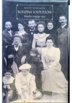 Rodzina Toeplitzów Książka mojego ojca