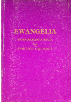 Ewangelia doskonałego życia lub świętych dwunastu