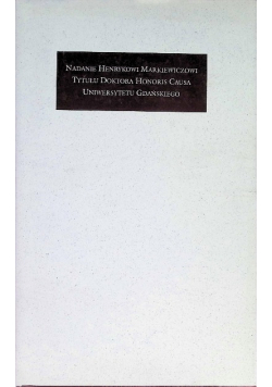 Nadanie Henrykowi Markiewiczowi tytułu doktora honoris causa Uniwersytetu Gdańskiego