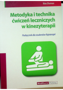 Metodyka i technika ćwiczeń leczniczych w kinezyterapii