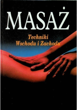 Masaż techniki wschodu i zachodu