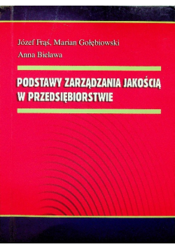 Podstawy zarządzania jakością w przedsiębiorstwie