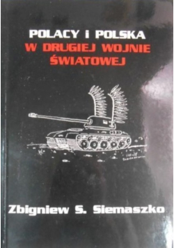 Polacy i Polska w drugiej wojnie światowej