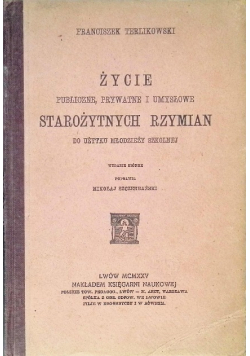 Życie publiczne prywatne i umysłowe starożytnych Greków i Rzymian 1925 r.