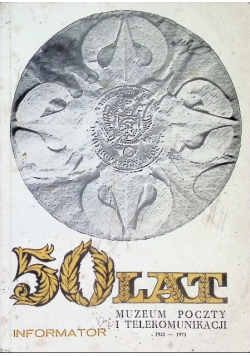 50 lat muzeum poczty i telekomunikacji