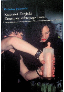 Krzysztof Zarębski Erotematy słabnącego erosa
