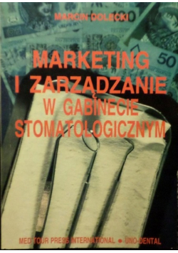 Marketing i zarządzanie w gabinecie stomatologicznym