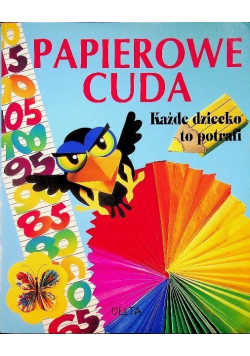 Papierowe cuda Każde dziecko to potrafi