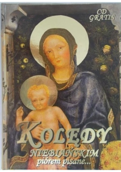 Kolędy niebiańskim piórem pisane