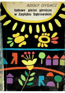 Ludowe pieśni górnicze w Zagłębiu Dąbrowskim