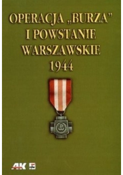 Operacja Burza i Powstanie Warszawskie