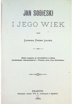 Jan Sobieski i jego wiek Tom I 1882 r.