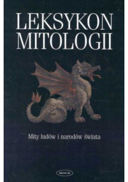 Leksykon Mitologii Mity ludów i narodów świata
