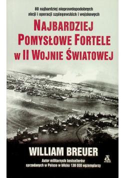 Najbardziej pomysłowe fortele w II wojnie światowe