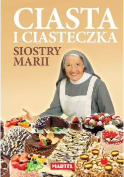 Ciasta i ciasteczka siostry Marii