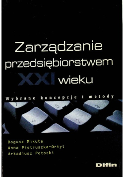Zarządzanie przedsiębiorstwem XXI wieku