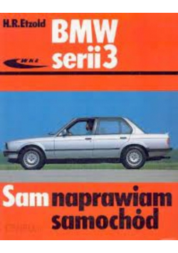 Bmw serii 3 sam naprawiam