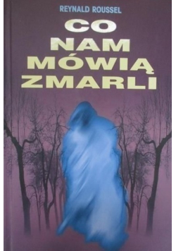 Co nam mówią zmarli