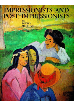 Impressionists and Post-Impressionists