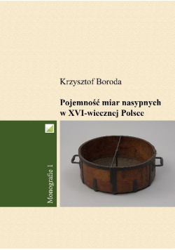 Pojemność miar nasypnych w XVI-wiecznej Polsce
