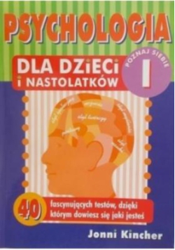 Psychologia dla dzieci i nastolatków Część I