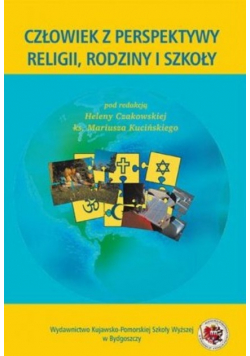 Człowiek z perspektywy religii rodziny i szkoły