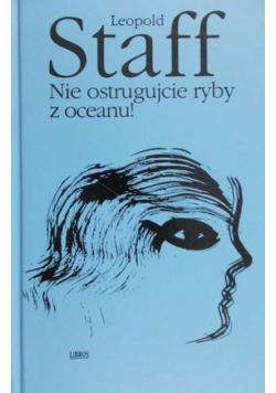 Nie ostrugujcie ryby z oceanu