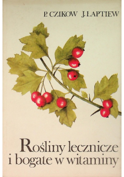 Rośliny lecznicze i bogate w witaminy