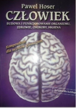 Człowiek budowa i funkcjonowanie organizmu zdrowie choroby higiena