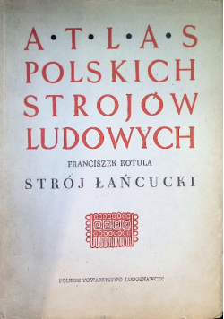 Strój Łańcucki Atlas Polskich Strojów Ludowych