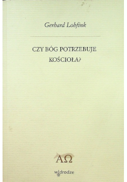 Czy Bóg potrzebuje Kościoła