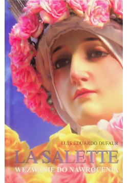 La Salette Wezwanie do nawrócenia
