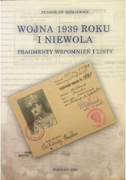 Wojna 1939 roku i niewola. Fragmenty wspomnień i listy