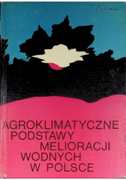 Agroklimatyczne podstawy melioracji wodnych w Polsce