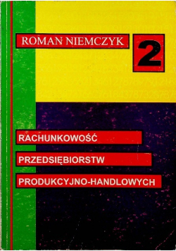 Rachunkowość przedsiębiorstw produkcyjno - handlowych Część 1