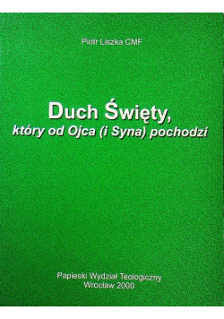 Duch Święty który od Ojca i Syna pochodzi