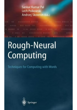 Rough-Neural Computing: Techniques for Computing with Words