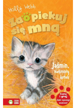 Zaopiekuj się mną. Jaśmin, nieśmiały kotek