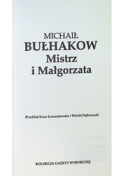 Kolekcja Gazety Wyborczej Tom  4 Mistrz i Małgorzata