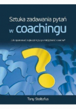 Sztuka zadawania pytań w coachingu
