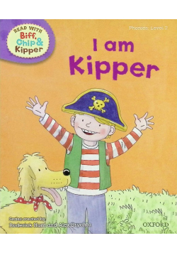 Phonics: Level 2: I Am Kipper