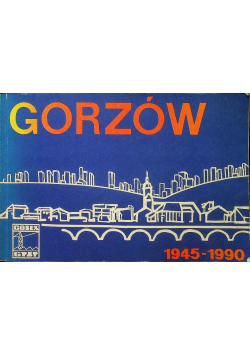 Gorzów 1945 - 1990