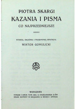 Piotra Skargi Kazania i Pisma co najprzedniejsze