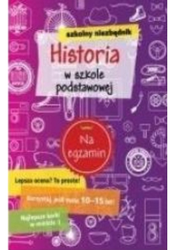 Szkolny niezbędnik Historia w szkole podstawowej