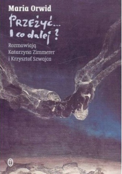 Przeżyć i co dalej