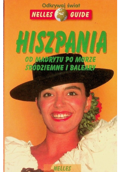 Hiszpania. Od Madrytu po Morze Śródziemne i Baleary