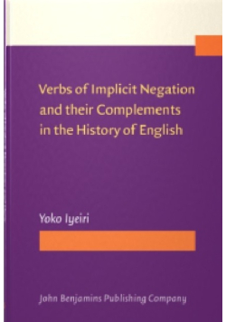 Verbs of Implicit Negation and their Complements in the History of English